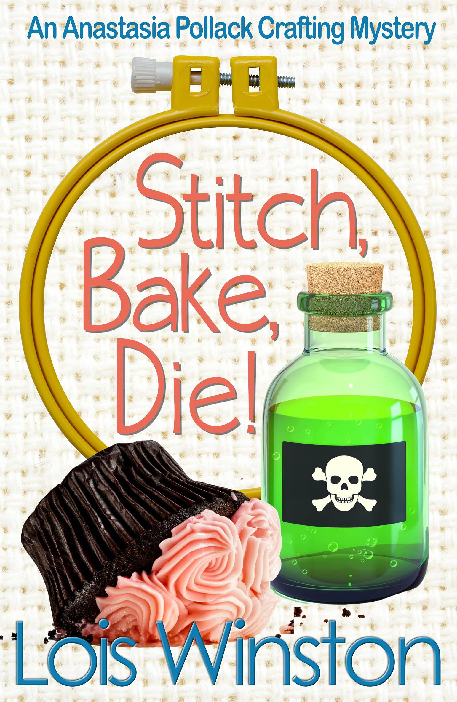 Stitch, Bake, Die! book cover