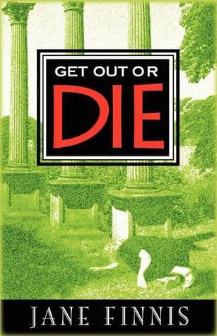 Get Out or Die