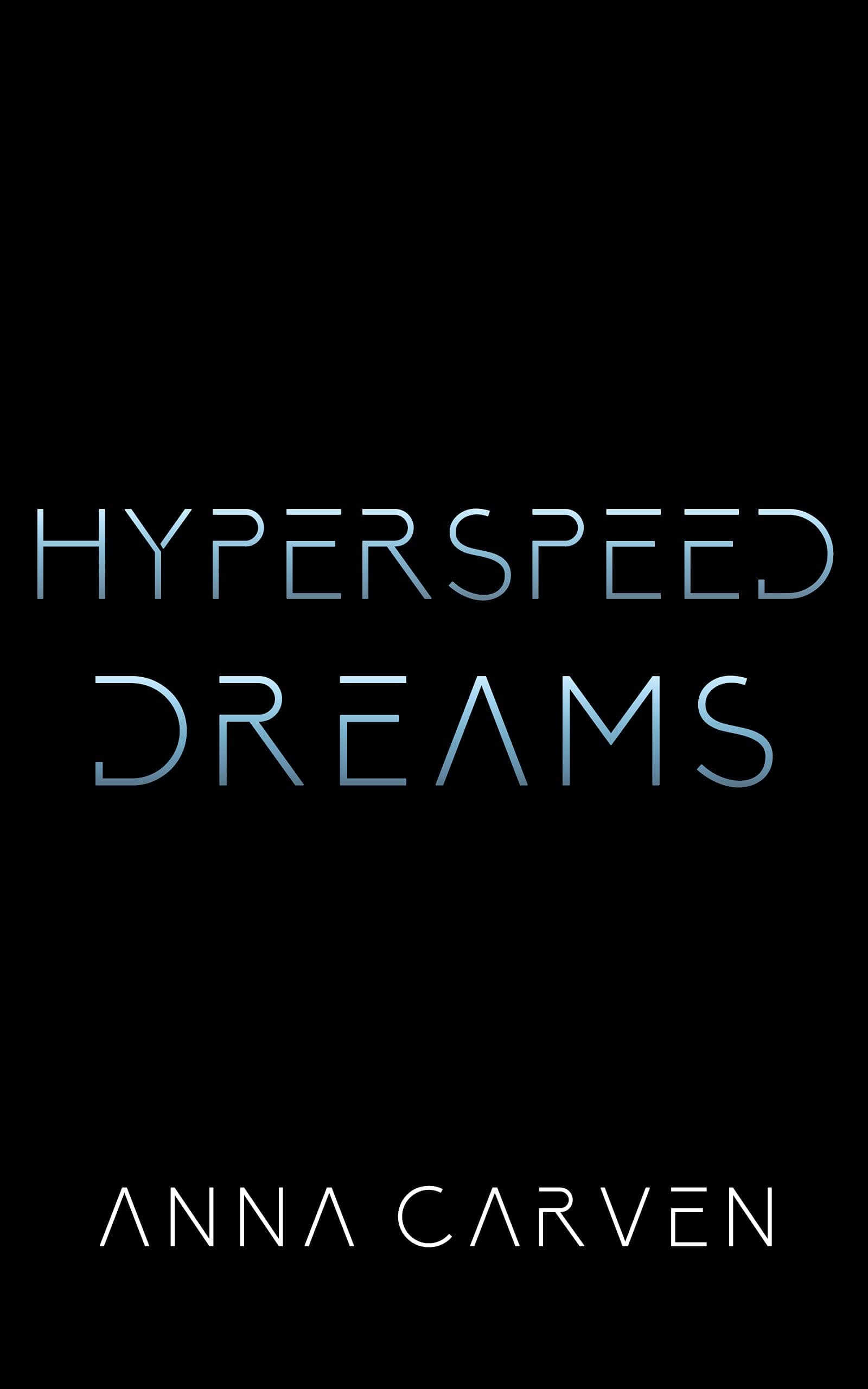 Hyperspeed Dreams