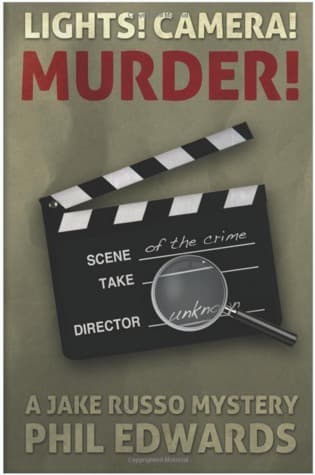 Lights! Camera! Murder!: A Jake Russo Mystery book cover