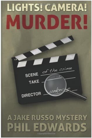 Lights! Camera! Murder!: A Jake Russo Mystery