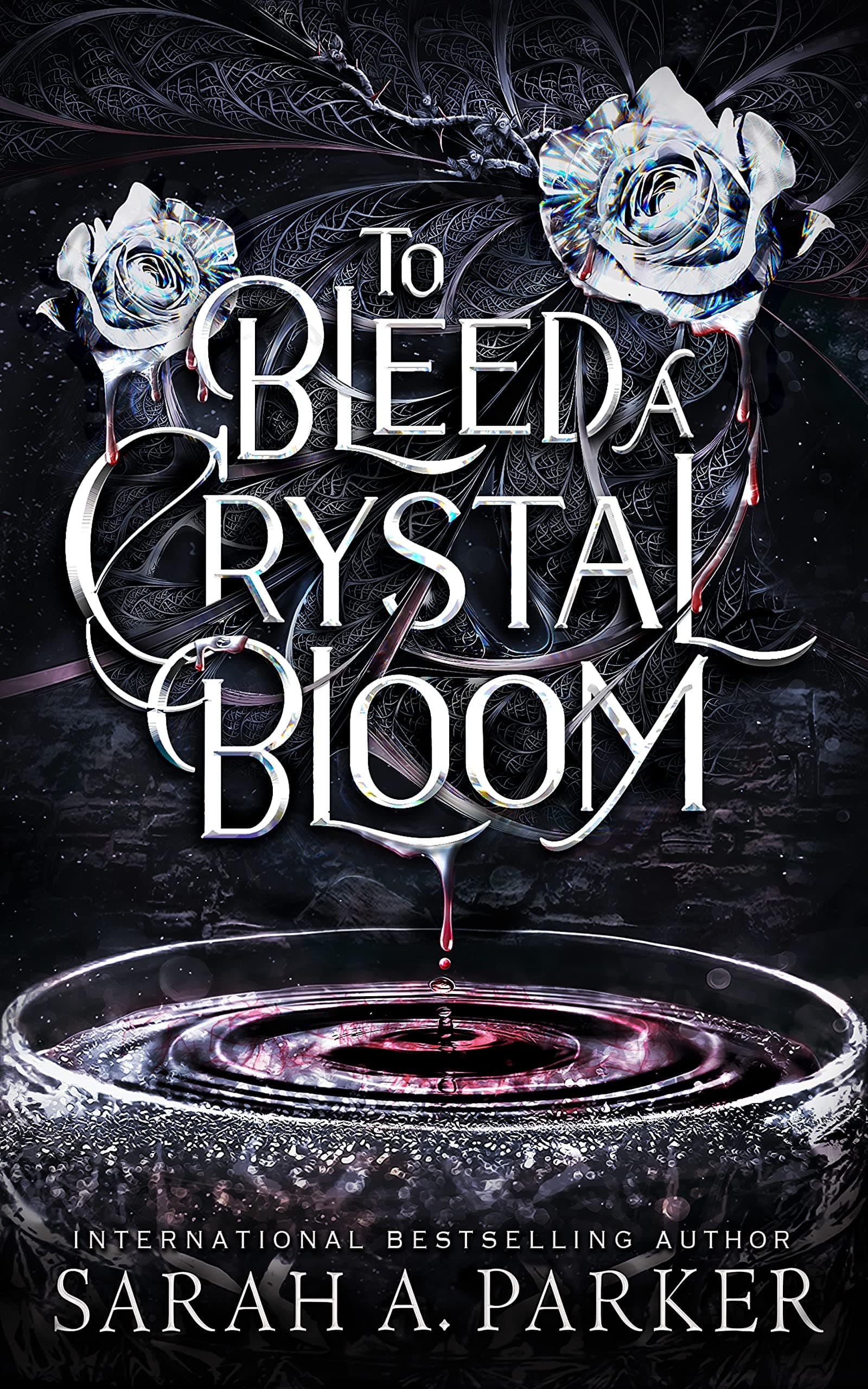 To Bleed a Crystal Bloom