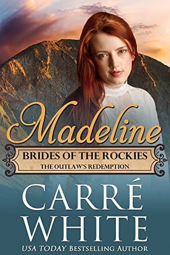 Madeline: The Outlaw's Redemption