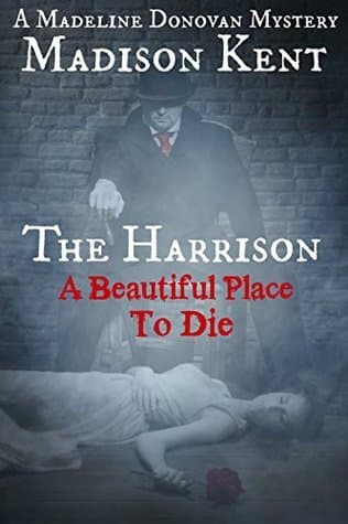 The Harrison: A Beautiful Place to Die