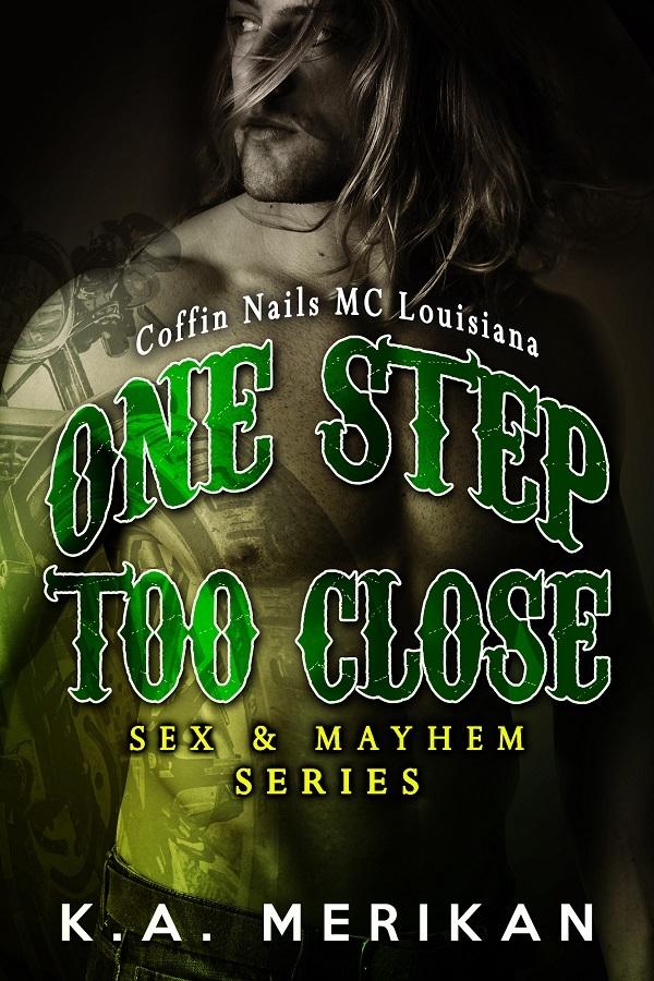 One Step Too Close: Coffin Nails MC Louisiana