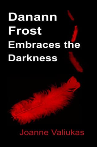 Danann Frost Embraces the Darkness