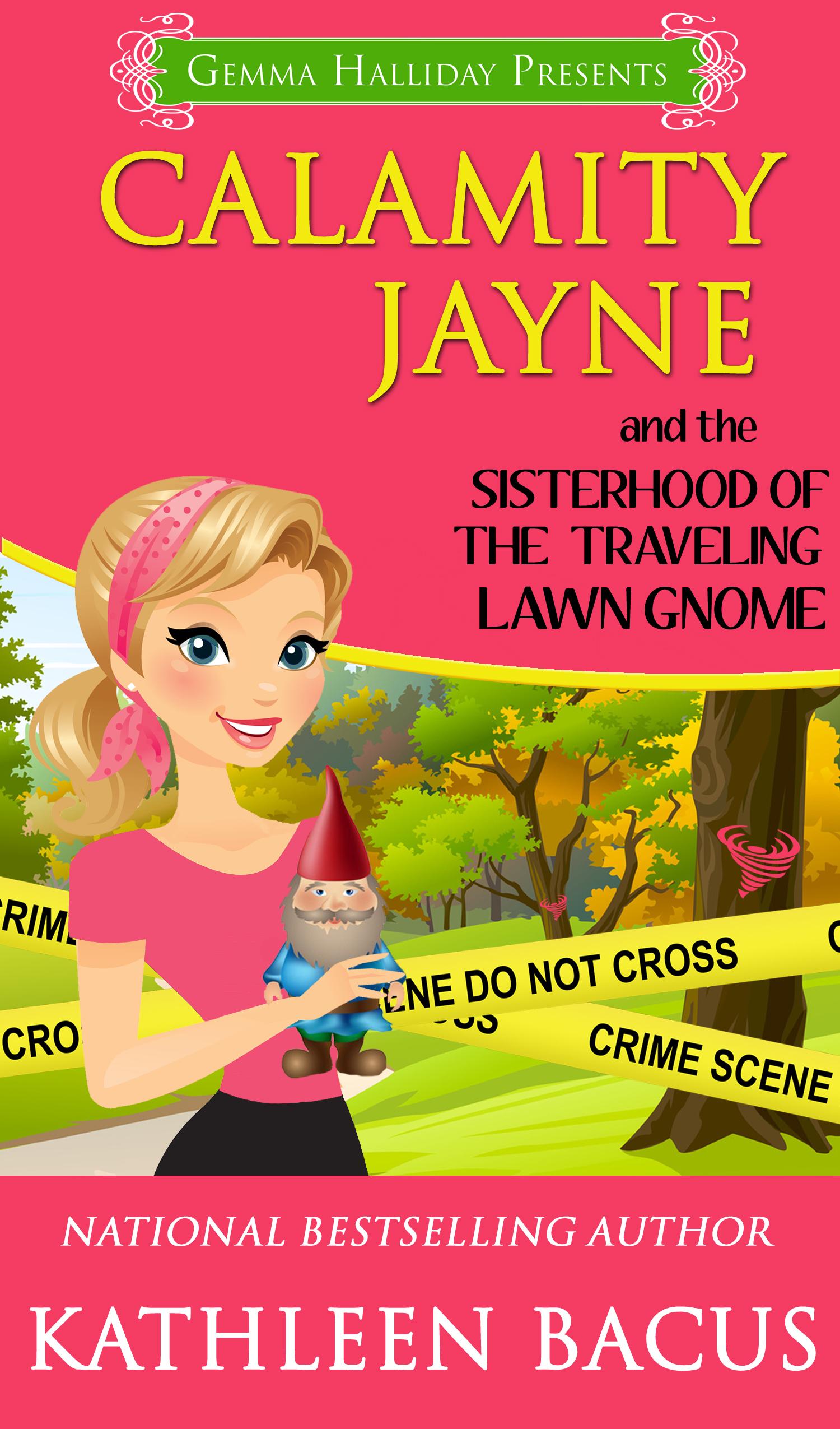 Calamity Jayne and the Sisterhood of the Traveling Lawn Gnome book cover