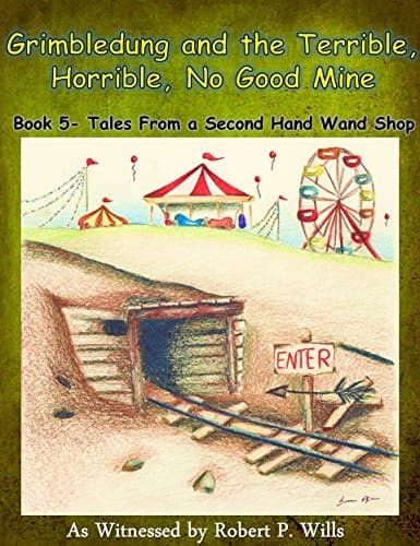 Grimbledung and the Terrible, Horrible, No Good Mine book cover