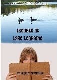 Trouble At Lake Lorraine