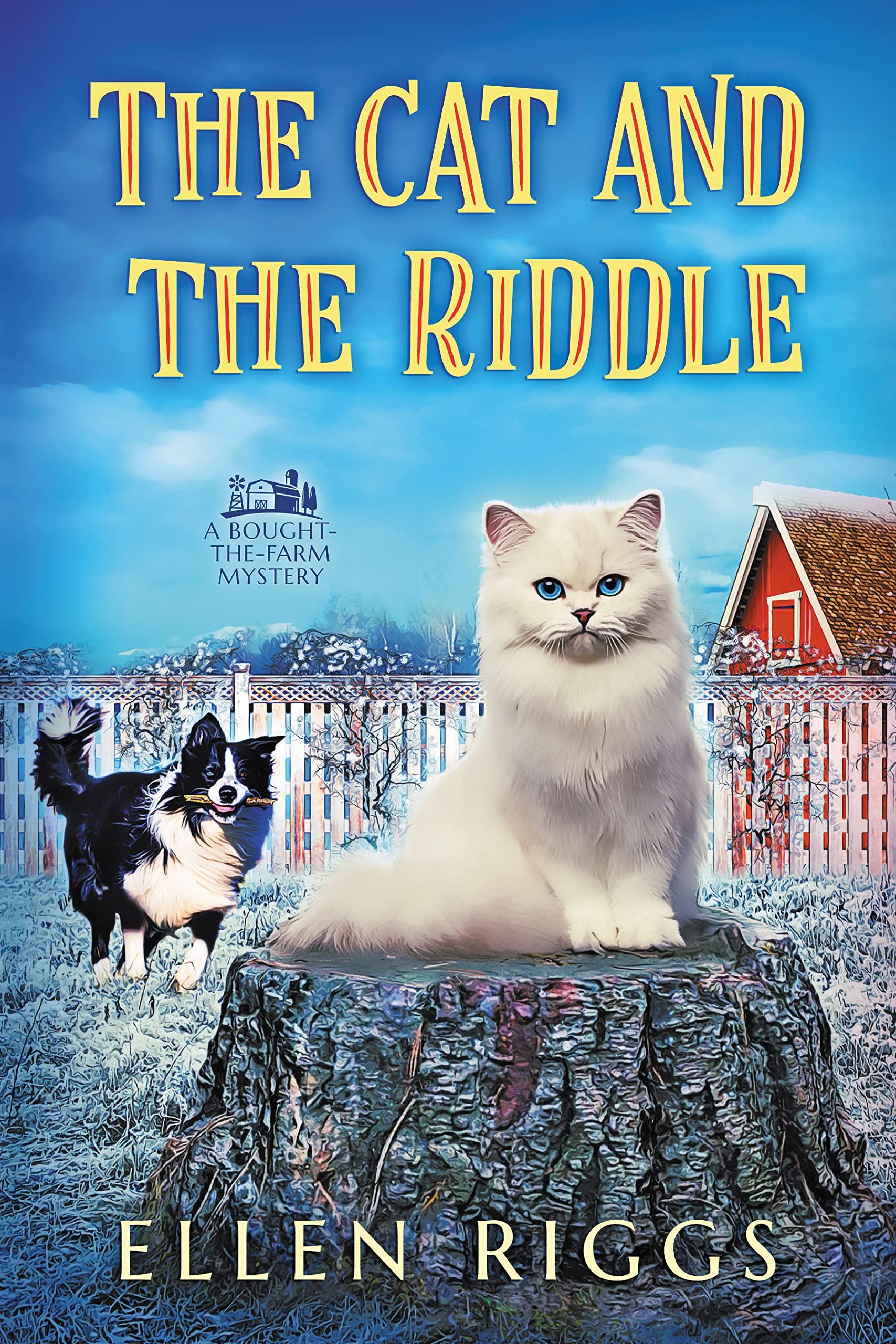 The Cat and the Riddle (Bought-the-Farm Mystery Book 7.5): A Cozy Mystery for Animal Lovers book cover