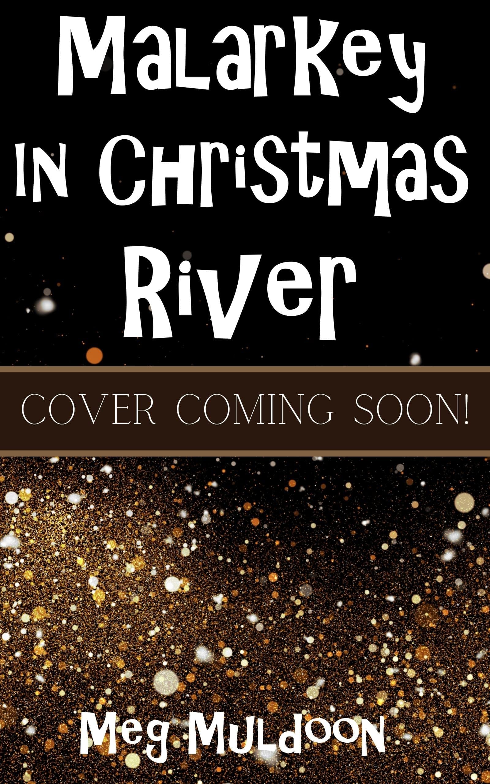 Malarkey in Christmas River: A Christmas Cozy Mystery