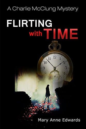 Flirting With Time: A Charlie McClung Mystery