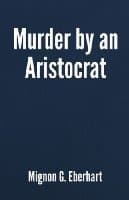 Murder by an Aristocrat