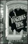 A Dangerous Thing book cover