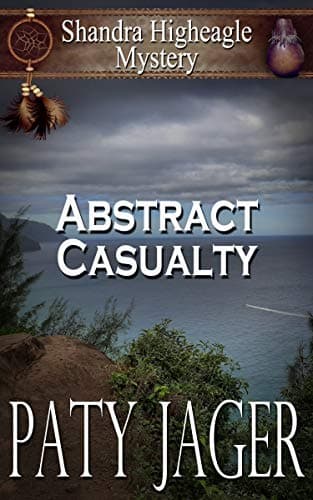 Abstract Casualty: Shandra Higheagle Mystery book cover