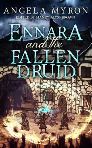 Ennara and the Fallen Druid