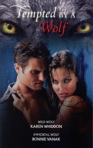 Tempted by a Wolf: Wild Wolf & Immortal Wolf book cover