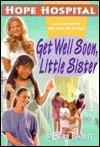 Get Well Soon, Little Sister book cover