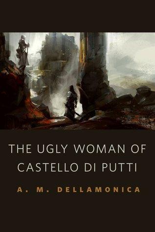 The Ugly Woman of Castello di Putti book cover