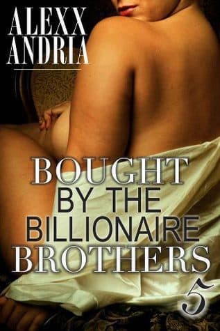 Bought By The Billionaire Brothers 5: The Sting of Betrayal