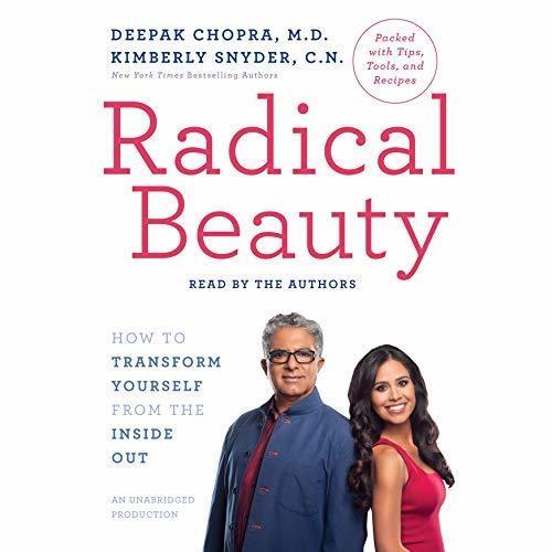 Radical Beauty: How to Transform Yourself from the Inside Out