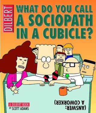 What Do You Call a Sociopath in a Cubicle? book cover