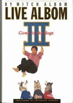 Live Albom III Gone to the Dogs book cover