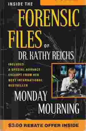 Inside The Forensic Files of Dr Kathy Reichs