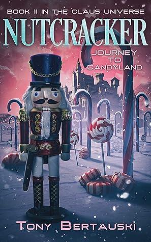 Nutcracker:  Journey to Candyland  book cover