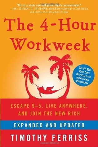 The 4-Hour Workweek: Escape 9-5, Live Anywhere, and Join the New Rich