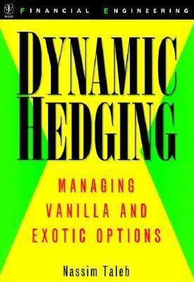 Dynamic Hedging: Managing Vanilla and Exotic Options book cover
