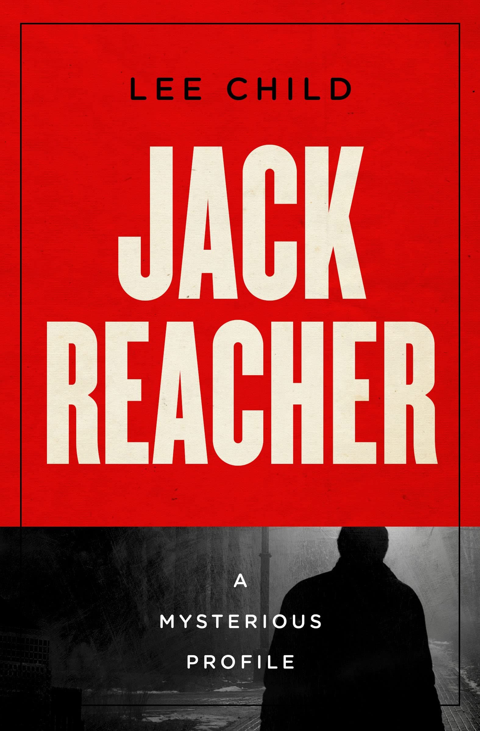 Jack Reacher: A Mysterious Profile book cover