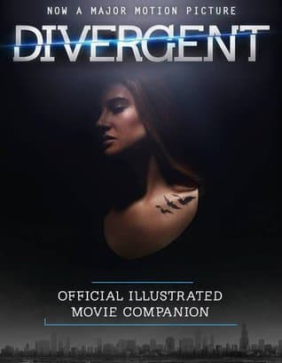 The Divergent: Official Illustrated Movie Companion book cover