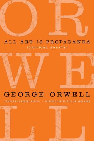 All Art is Propaganda: Critical Essays book cover