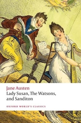 Lady Susan, the Watsons, and Sanditon: Unfinished Fictions and Other Writings book cover