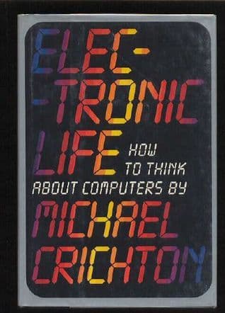 Electronic Life: How to Think About Computers book cover