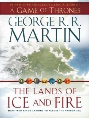 The Lands of Ice and Fire: Maps from King's Landing to Across the Narrow Sea book cover