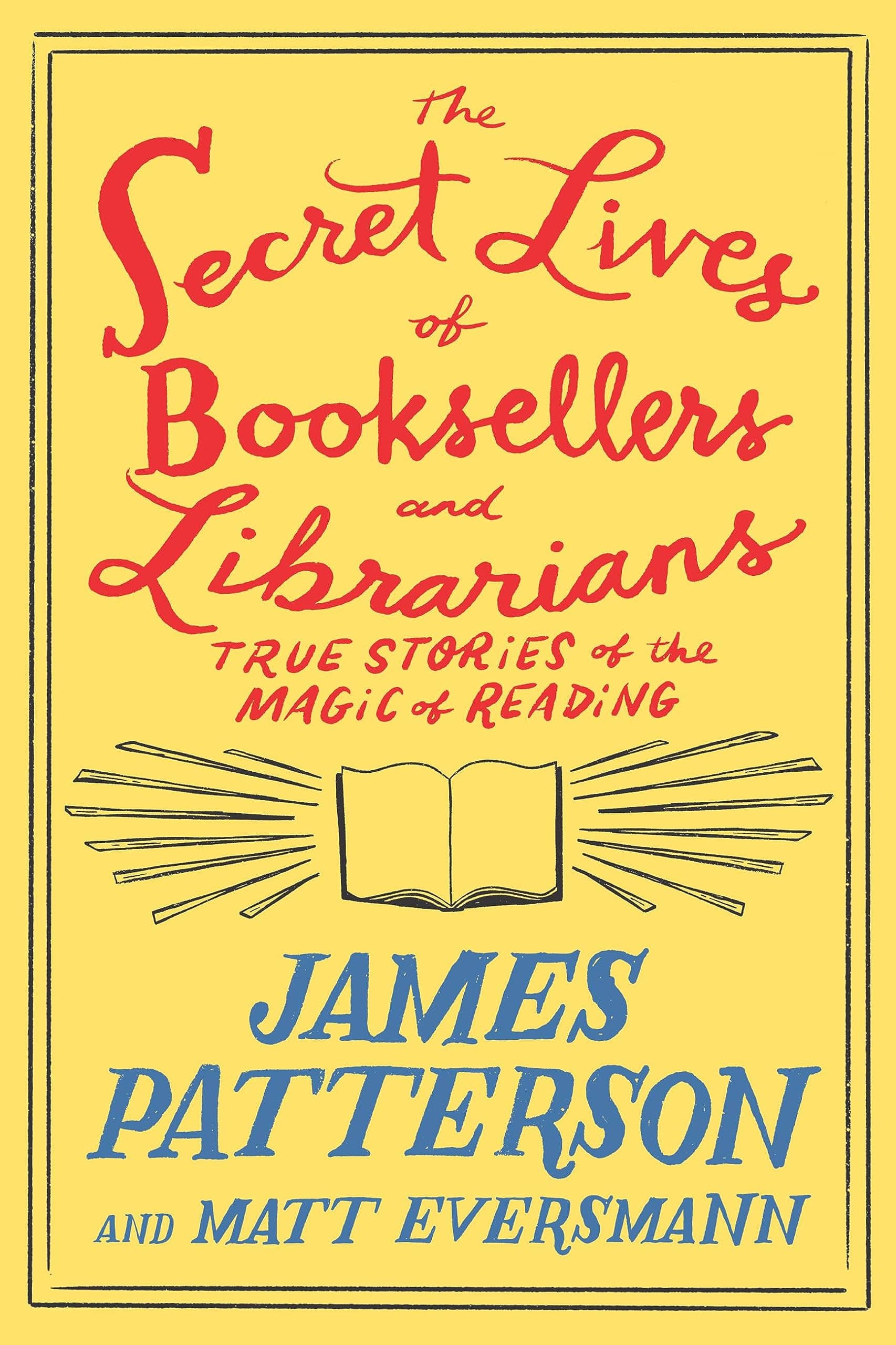 The Secret Lives of Booksellers and Librarians: True Stories of the Magic of Reading book cover