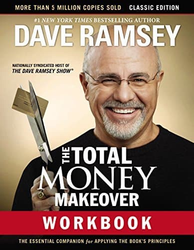 The Total Money Makeover Workbook: Classic Edition: The Essential Companion for Applying the Book’s Principles