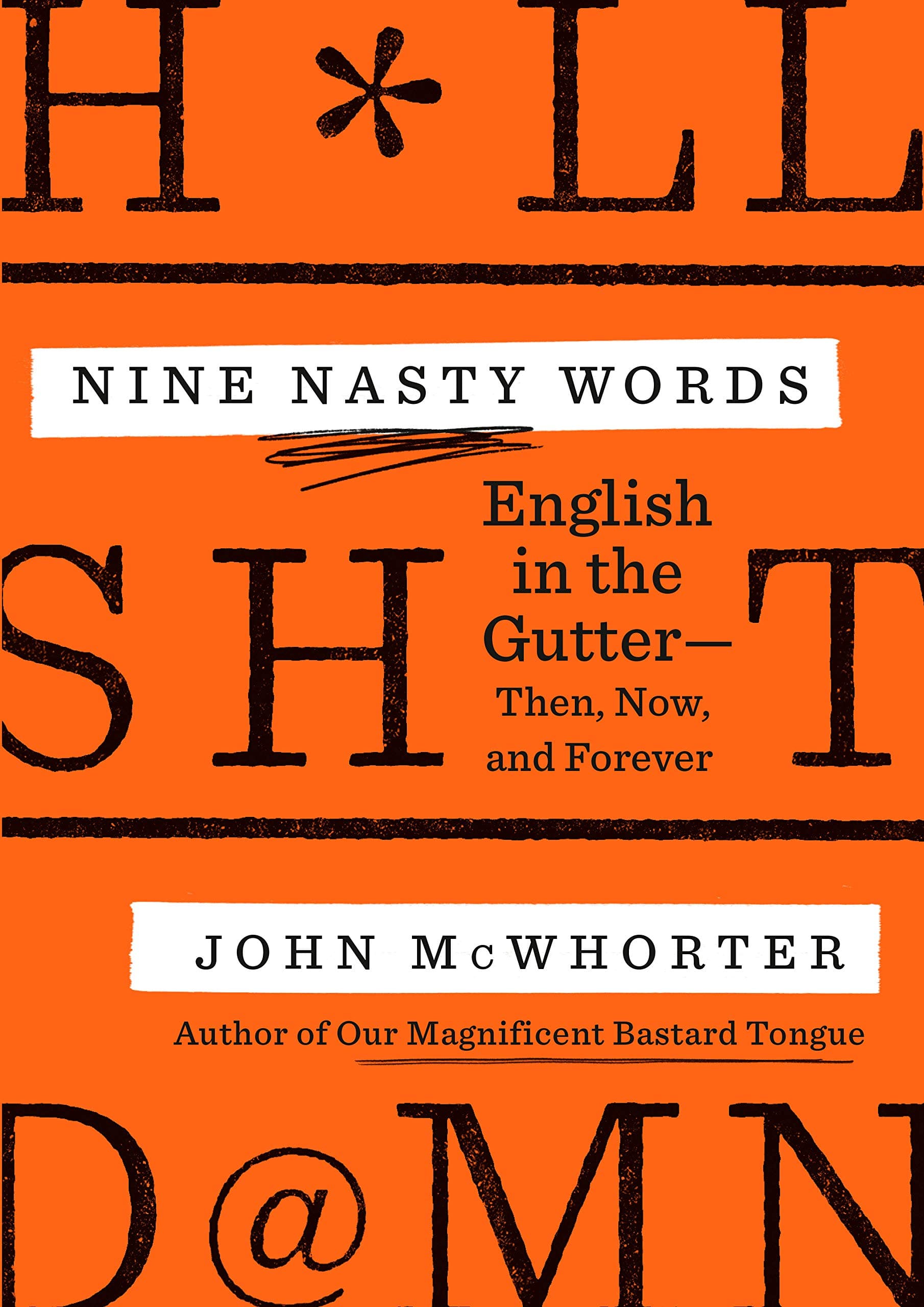 Nine Nasty Words: English in the Gutter — Then, Now, and Forever book cover