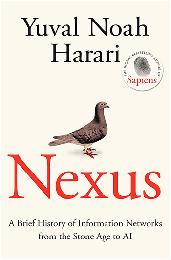 Nexus: A Brief History of Information Networks from the Stone Age to AI book cover