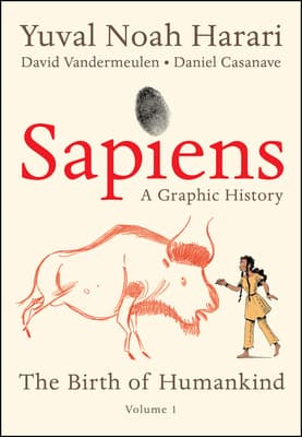 Sapiens: A Graphic History, Volume 1 - The Birth of Humankind book cover