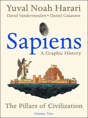 Sapiens: A Graphic History, Volume 2 - The Pillars of Civilization book cover