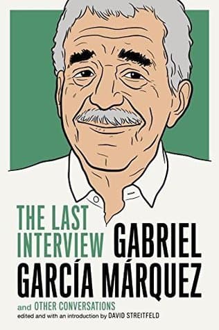 Gabriel García Márquez: The Last Interview and Other Conversations book cover