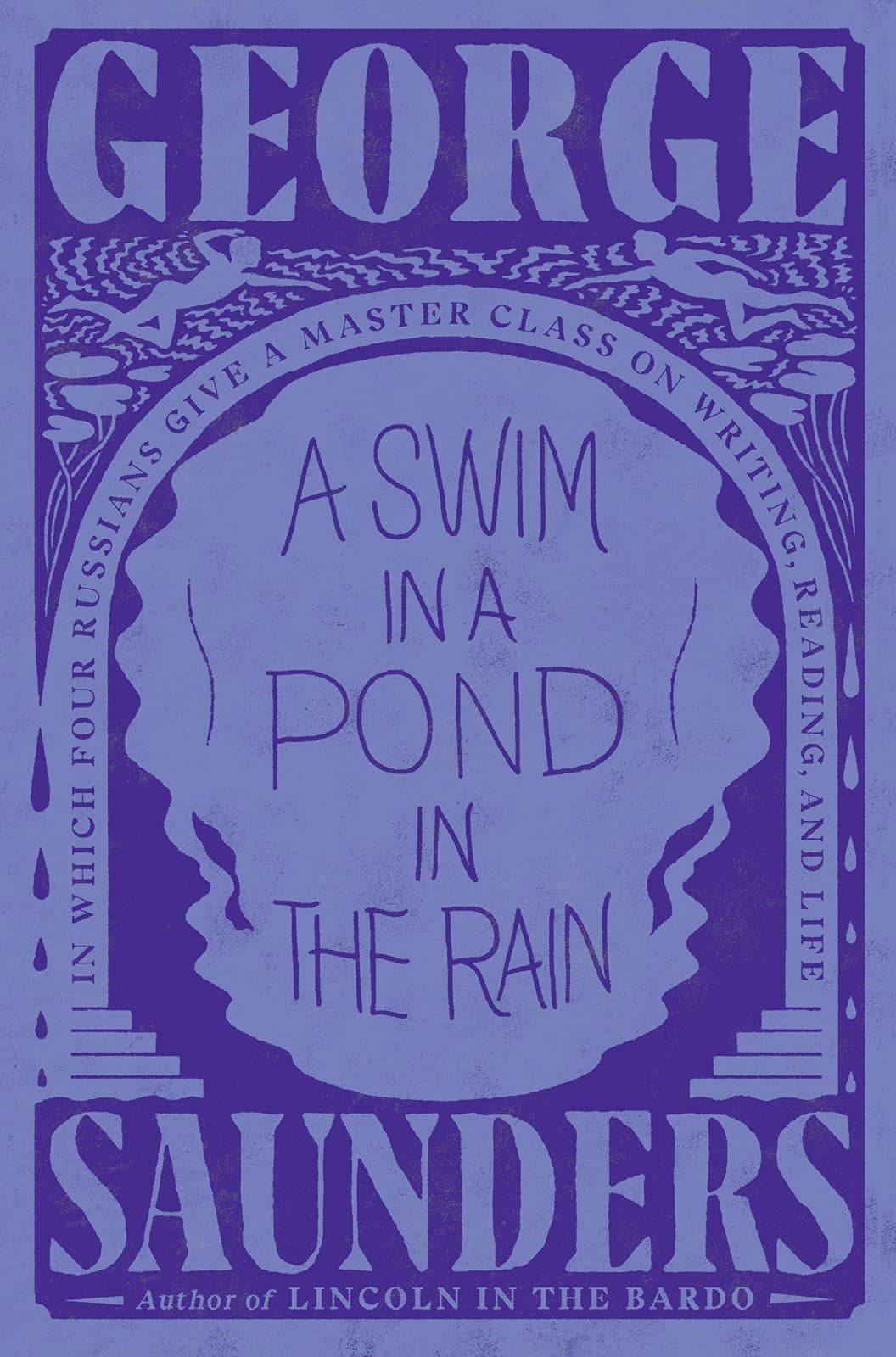 A Swim in a Pond in the Rain: In Which Four Russians Give a Master Class on Writing, Reading, and Life book cover