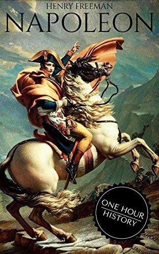 Napoleon: A Life From Beginning To End book cover