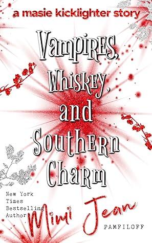 Vampires, Whiskey and Southern Charm by Mimi Jean Pamfiloff book cover