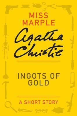 Ingots of Gold: A Miss Marple Short Story book cover