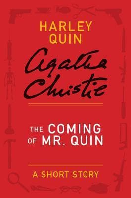 The Coming of Mr. Quin - a Harley Quin Short Story book cover