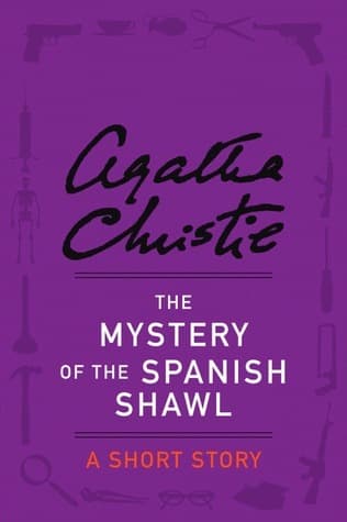 The Mystery of the Spanish Shawl: A Short Story book cover